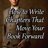 How to Write Chapters That Move Your Book Forward—and Keep Literary Agents Reading