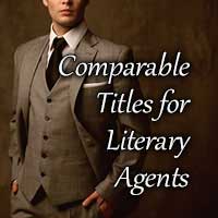 Comparable Titles “Comps” for Literary Agents—What Every Writer Needs to Know