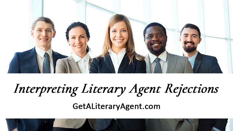 Five friendly literary agents talking about how to interpret literary agent rejections