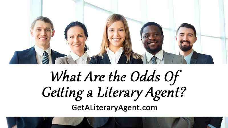Group of literary agents asking, "What Are the Odds of Getting a Literary Agent?"