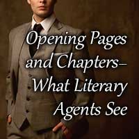 A Writer’s First 3 Sentences, Paragraphs, Pages, and Chapters—What Literary Agents See
